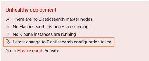 A screen capture of the deployment page showing an error: Latest change to Elasticsearch configuration failed. A screen capture of the deployment page showing an error: Latest change to Elasticsearch configuration failed.